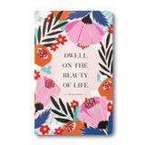 Dwell on the Beauty of Life Journal