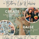 FEAST & CREATE: A Bottoms Up! Workshop 9/27