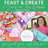 FEAST & CREATE: A Smiles & Tiles Mahjong Workshop 03/16