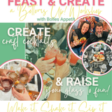 FEAST & CREATE: A Bottoms Up! Workshop 7/25