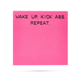 Sticky Notes, 100 Sheets, Wake up. Kick ass. Repeat.