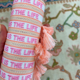 This is the Life Bracelet